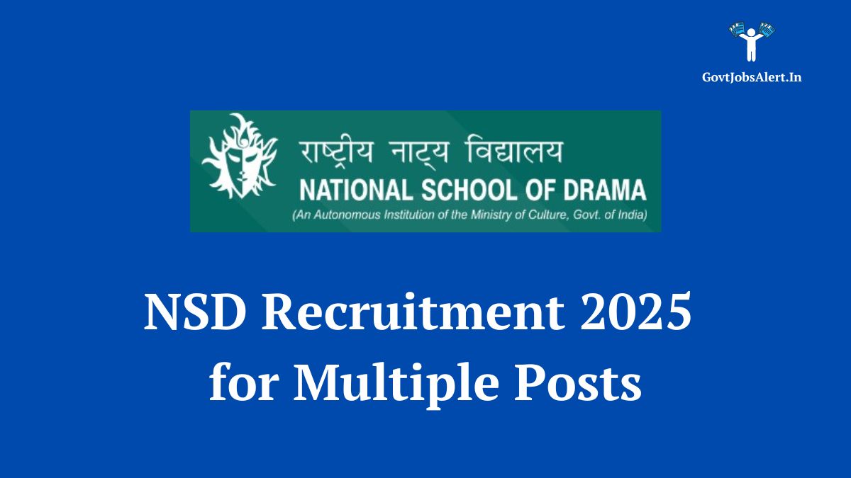 National School of Drama Recruitment 2025 - Apply for Officer, Clerk, and Technical Posts