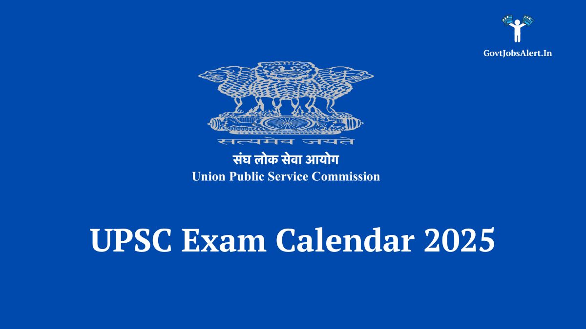 Official UPSC Exam Calendar 2025 showing dates for IAS, IFS, CDS, NDA, and other competitive exams.
