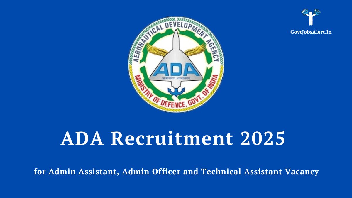 "ADA Recruitment 2025 for Admin Assistant, Admin Officer, and Technical Assistant positions. Apply online at ada.gov.in.