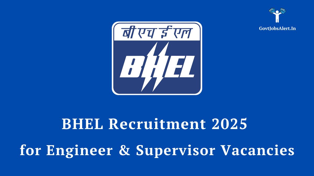 BHEL Recruitment 2025 for Engineer and Supervisor Vacancy - Apply Online for 12 Posts