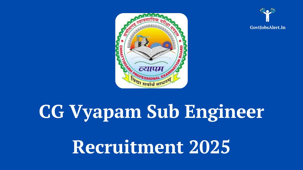 CG Vyapam Sub Engineer Recruitment 2025 Notification - Apply for 113 Civil and Electrical/Mechanical Posts in Chhattisgarh