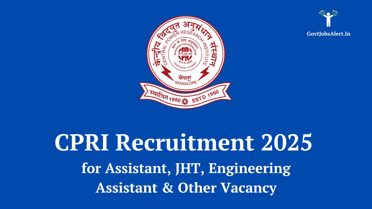 CPRI Recruitment 2025 Notification for Assistant, JHT, Engineering Assistant, Technician, and Librarian posts. Apply Now.