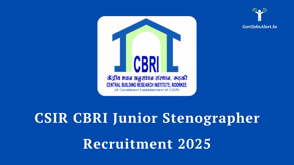 CSIR CBRI Junior Stenographer Recruitment 2025 Notification - Apply Online for Vacancies