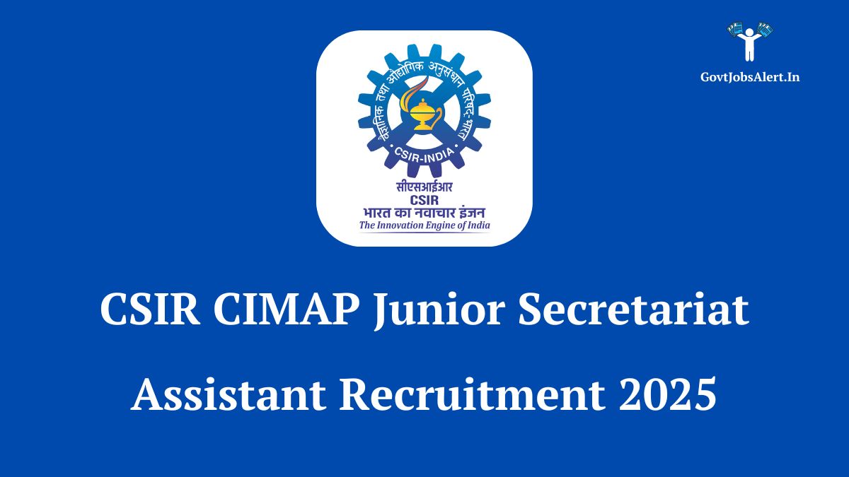 CSIR CIMAP Junior Secretariat Assistant Recruitment 2025 Notification - Apply Online for JSA Posts