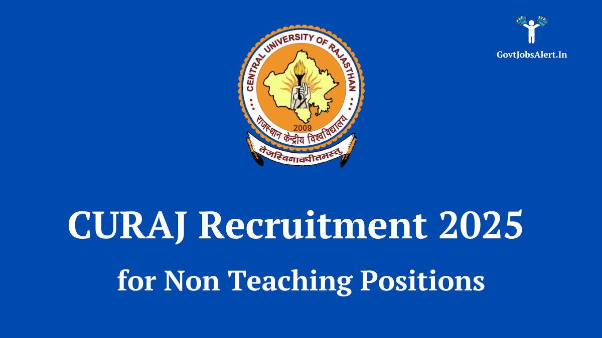 CURAJ Recruitment 2025 notification for Non-Teaching positions like LDC, Engineer, Officer. Apply online at Central University of Rajasthan.
