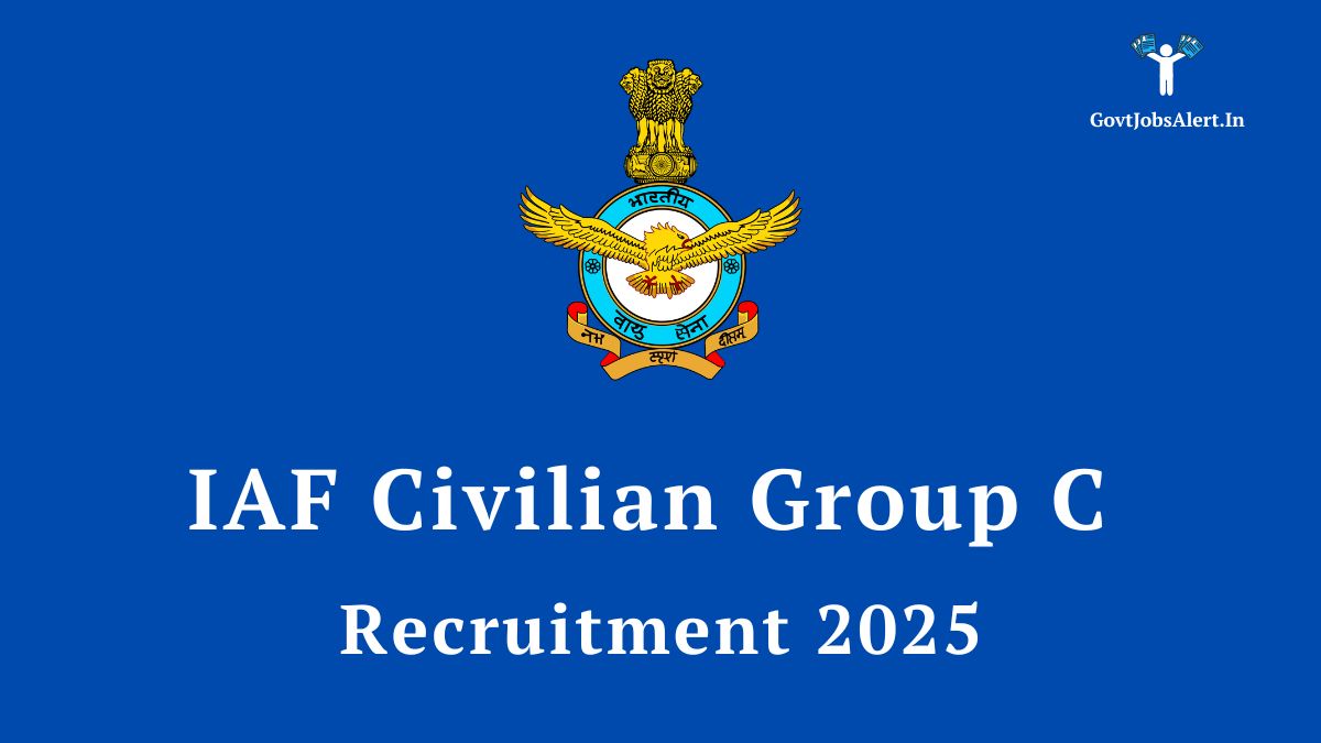 Indian Air Force (IAF) Civilian Group C Recruitment 2025 notification - Apply for 153 vacancies.