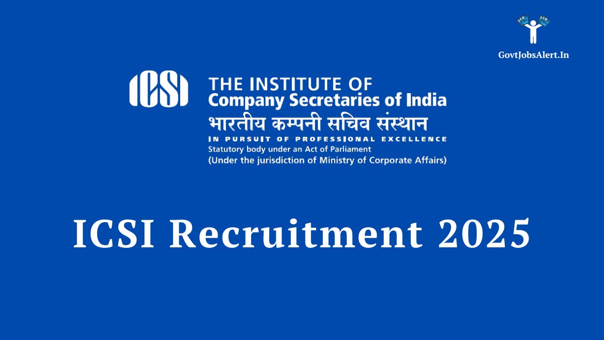 ICSI Recruitment 2025 announcement for 52 vacancies in various roles. Apply online for Company Secretary jobs.