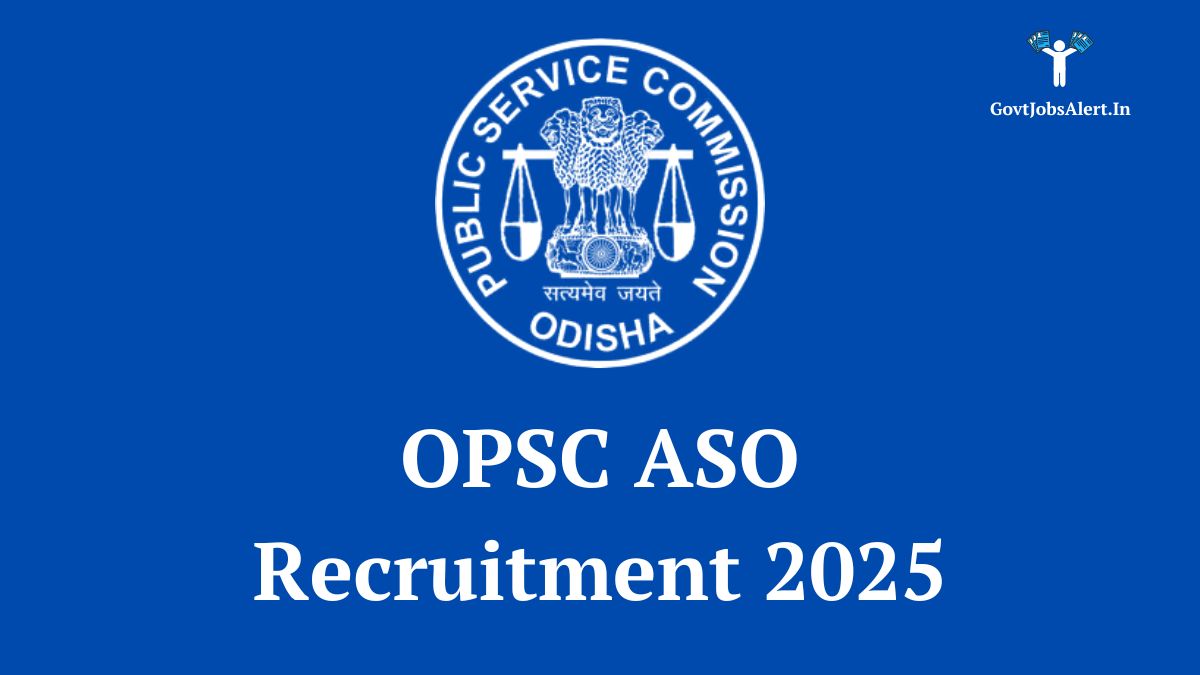 OPSC ASO Recruitment 2025 Notification for 29 Assistant Section Officer Posts. Apply online at opsc.gov.in by June 9, 2025.