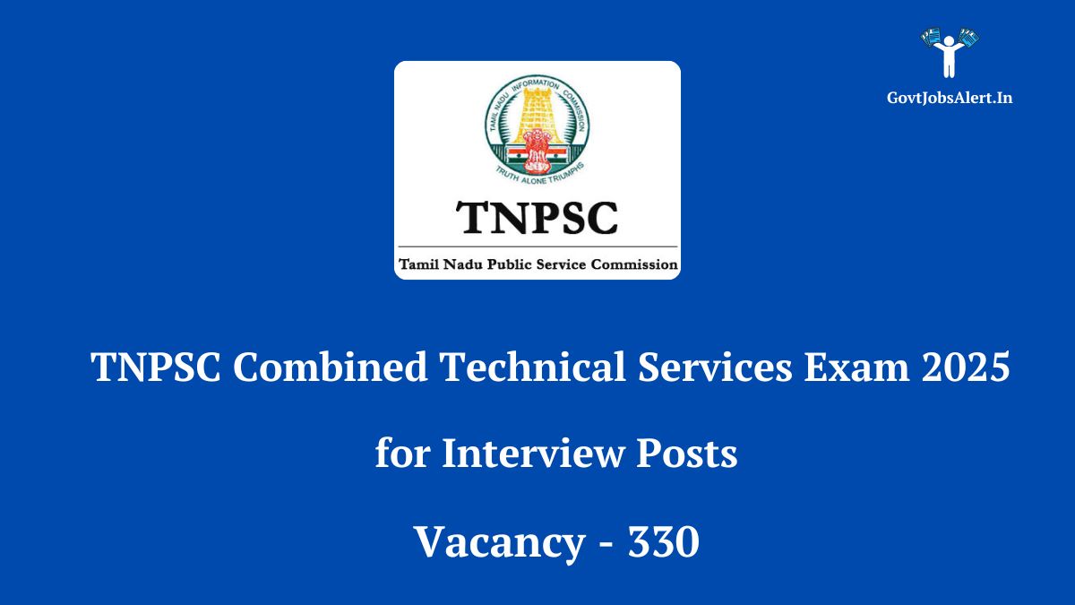 TNPSC Combined Technical Services Exam 2025 Notification for 330 Interview Posts.