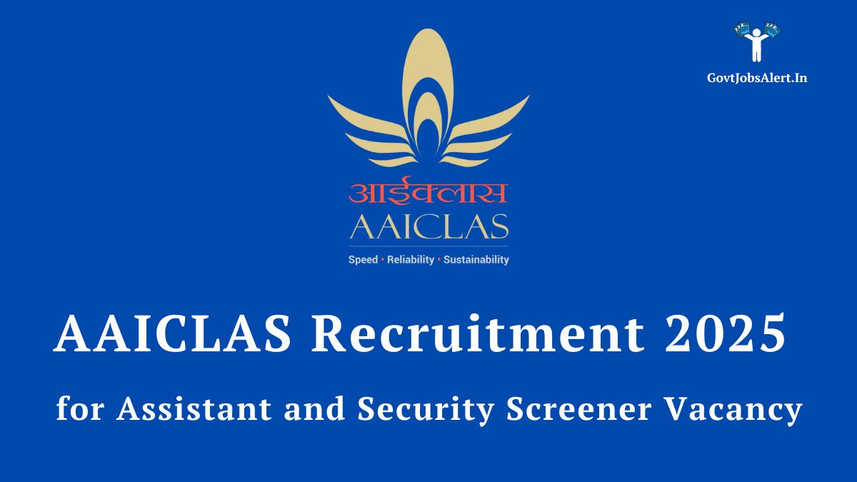 AAICLAS Recruitment 2025 notification for Security Screener and Assistant (Security) posts, featuring the AAICLAS logo and job details.
