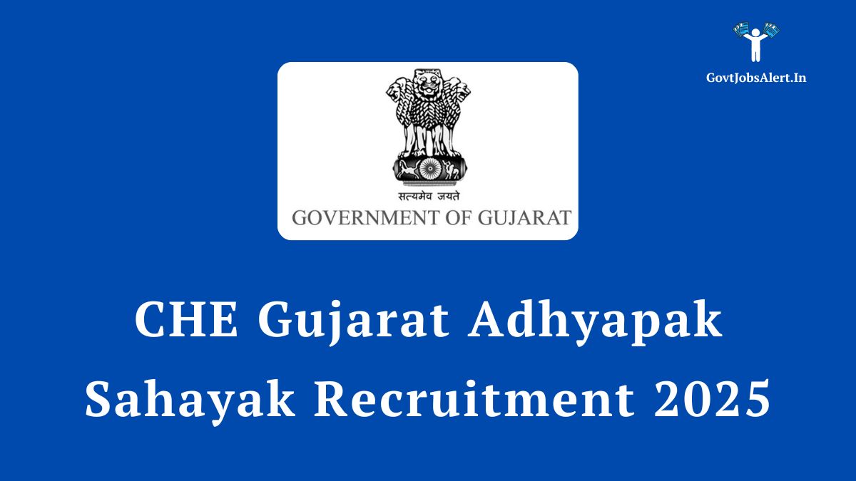 CHE Gujarat Adhyapak Sahayak Recruitment 2025 notification for 216 Assistant Professor vacancies.