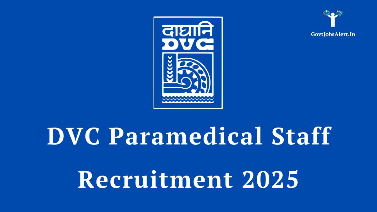 DVC Paramedical Staff Recruitment 2025 notification for 59 vacancies for posts like Pharmacist and Nursing Staff. Apply by July 9.