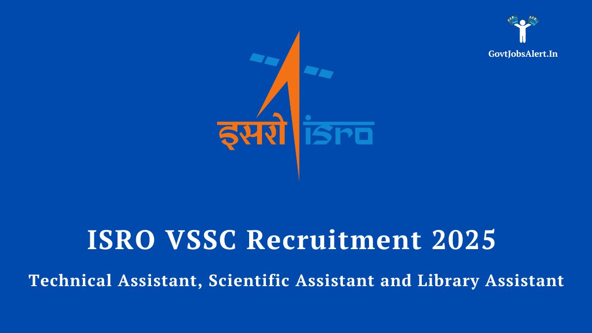 ISRO VSSC Recruitment 2025: Apply for 82 Technical, Scientific, and Library Assistant vacancies. Official notification and application details.