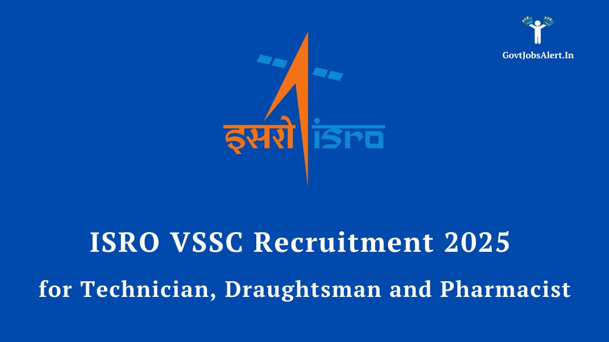 ISRO VSSC Recruitment 2025 for Technician, Draughtsman, and Pharmacist posts.