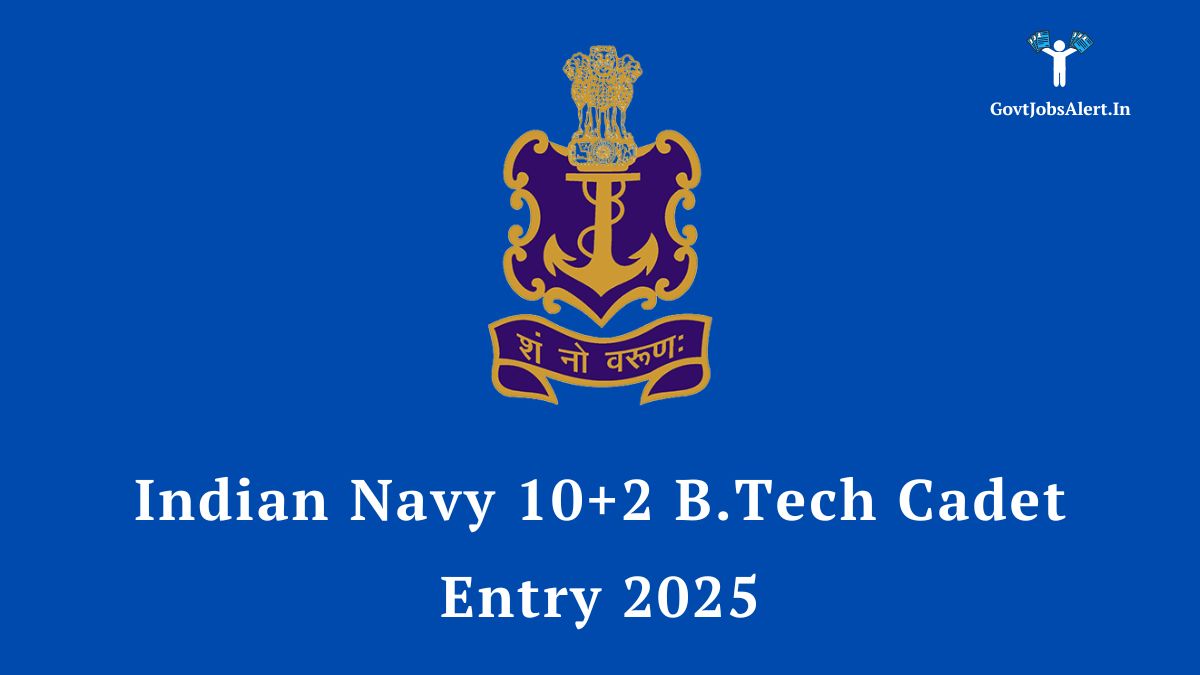 Indian Navy 10+2 B.Tech Cadet Entry 2025 online application, featuring an Indian Navy Logo and Recruitment Text