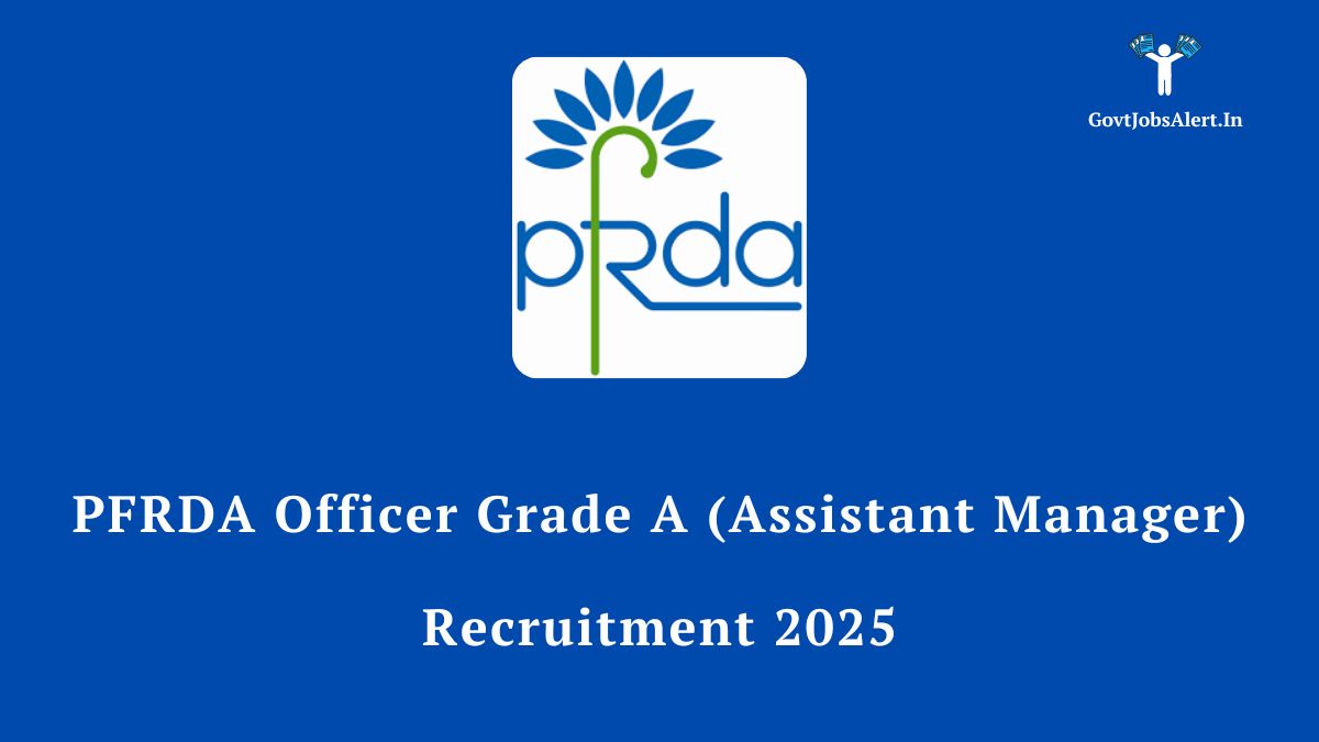 PFRDA Officer Grade A Recruitment 2025 notification for 20 Assistant Manager posts, showing the PFRDA logo and key application details.