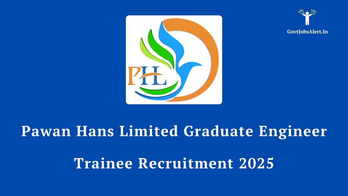 Pawan Hans Recruitment 2025 for Graduate Engineer Trainee (GET) posts. A graphic showing a Pawan Hans helicopter and the company logo with text about the job opening.