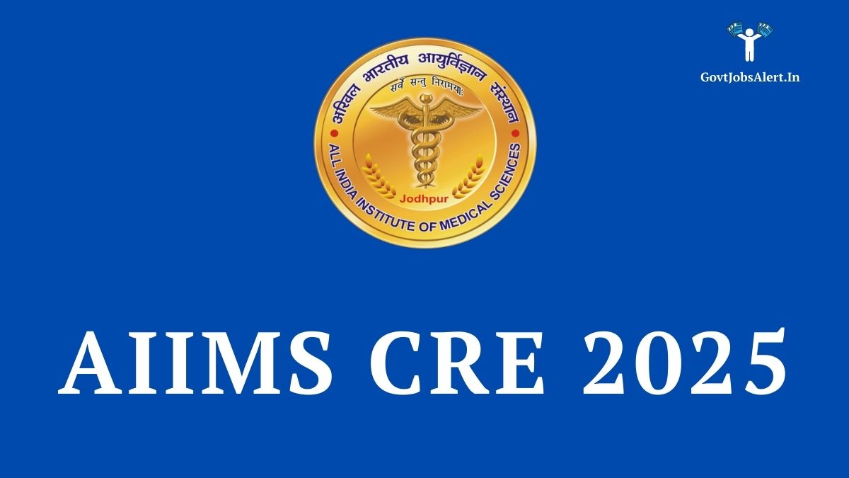 AIIMS CRE 2025 Recruitment notification for 1248 Group B and C posts (CRE-4).