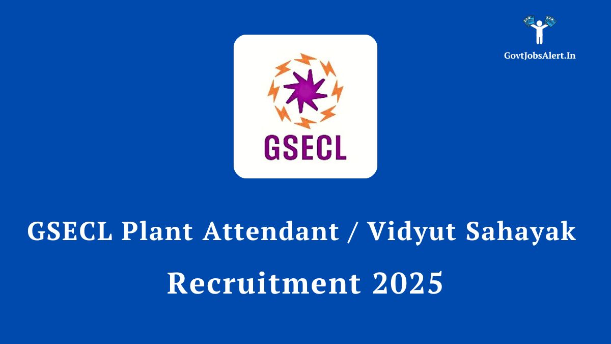 GSECL Plant Attendant / Vidyut Sahayak Recruitment 2025 Notification for 75 vacancies. An image featuring the GSECL logo and text announcing the job opportunity for Electrical and Mechanical diploma holders.