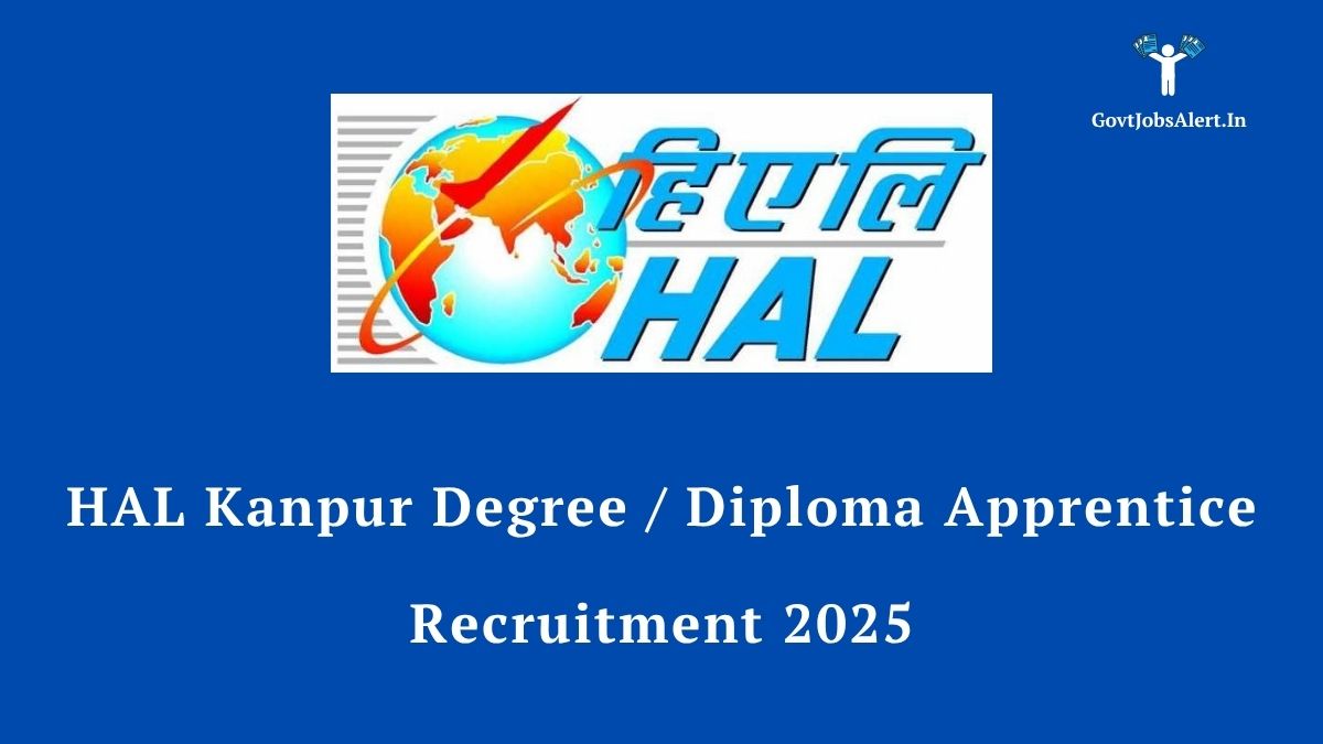 HAL Kanpur Degree / Diploma Apprentice Recruitment 2025 Notification