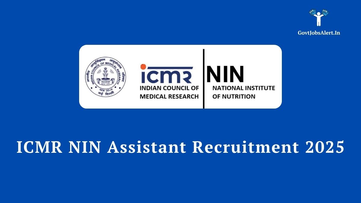 ICMR NIN Assistant Recruitment 2025 Notification for Group-B posts.