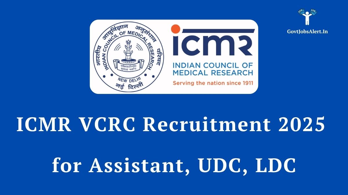 ICMR VCRC Recruitment 2025 notification for Assistant, UDC, and LDC government job vacancies, featuring the Indian Council of Medical Research logo.