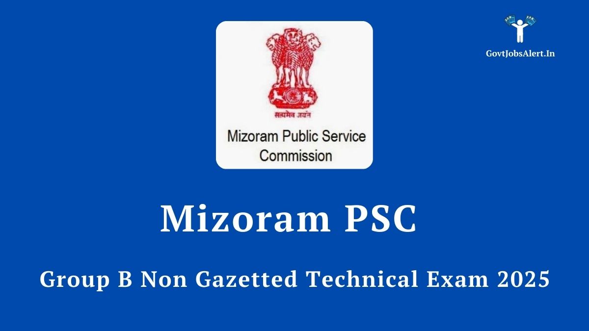 Mizoram PSC Group B Recruitment 2025 Notification for 42 Non-Gazetted Technical Posts. Apply now for government jobs in Mizoram.