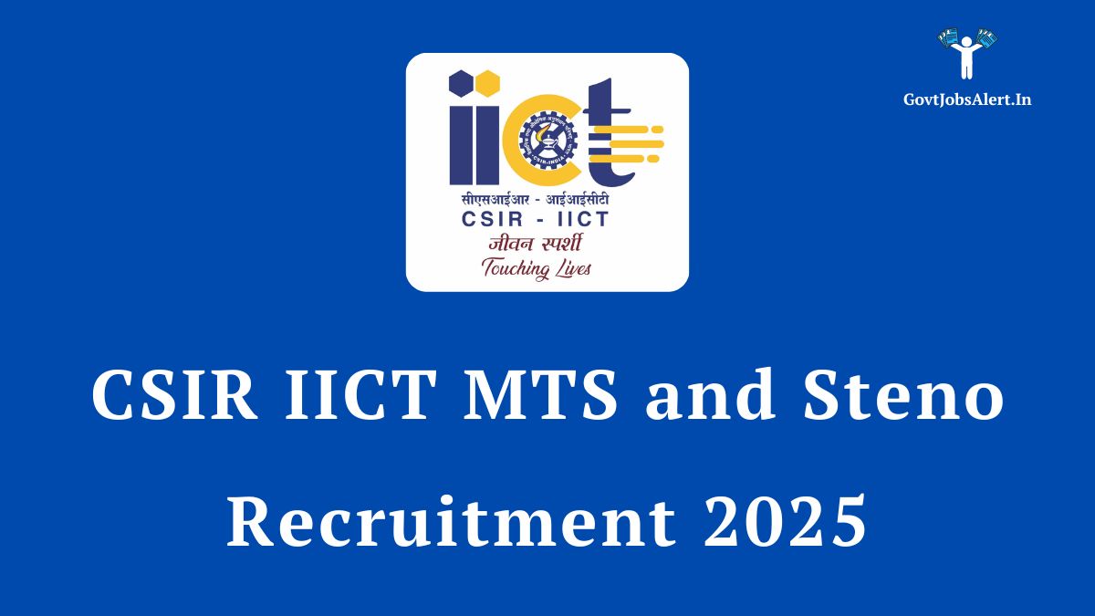CSIR IICT MTS and Steno Recruitment 2025 Notification for 09 vacancies. Apply online for government jobs in Hyderabad.