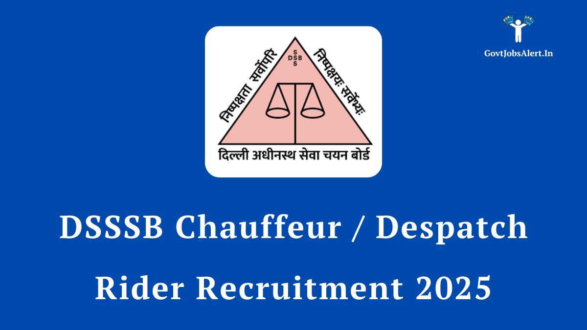 DSSSB Chauffeur / Despatch Rider Recruitment 2025 Notification for 20 vacancies in Delhi High Court.
