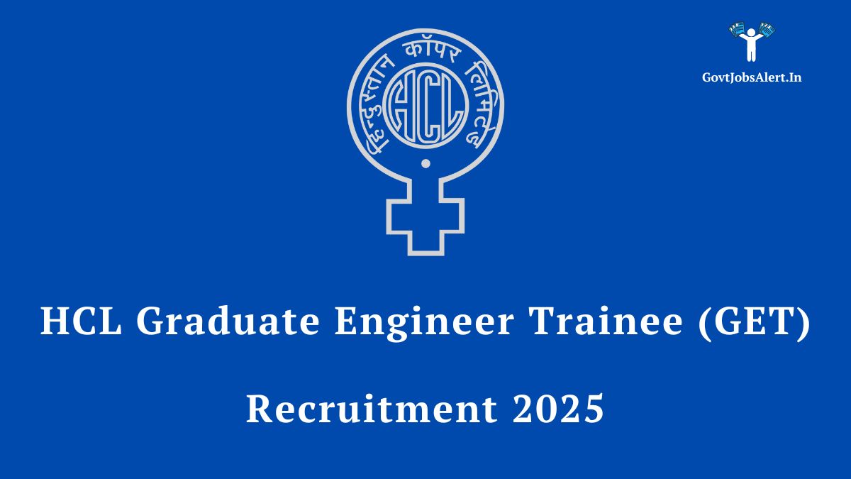 HCL Graduate Engineer Trainee (GET) Recruitment 2025 Notification for 27 Vacancies.