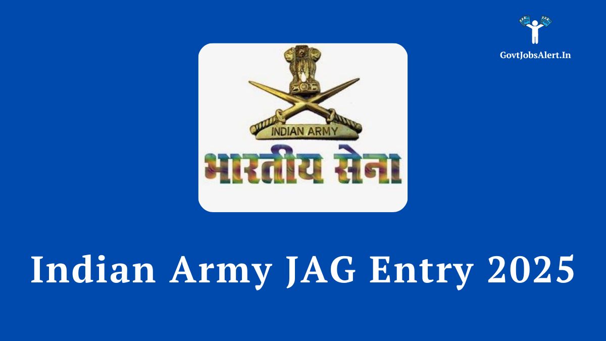 Indian Army JAG Entry 2025 for Law Graduates, featuring the Indian Army logo. Details on vacancy, salary, and the selection process are available in the article.