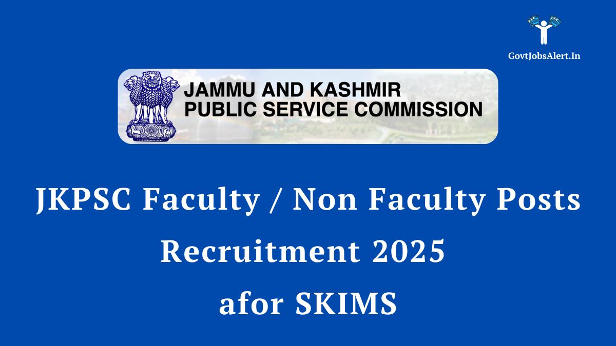 JKPSC Faculty and Non-Faculty Posts Recruitment 2025 for SKIMS, featuring the Jammu and Kashmir Public Service Commission logo.