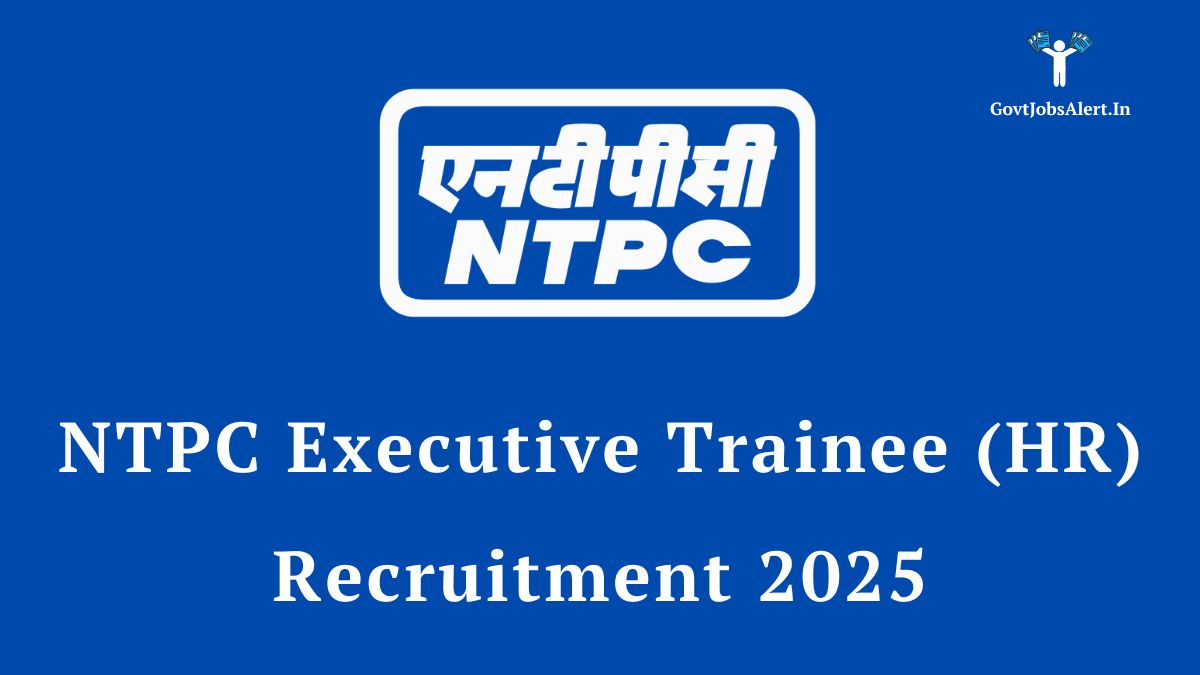 NTPC Executive Trainee (HR) Recruitment 2025 notification for 15 vacancies. Apply online for government jobs with NTPC.
