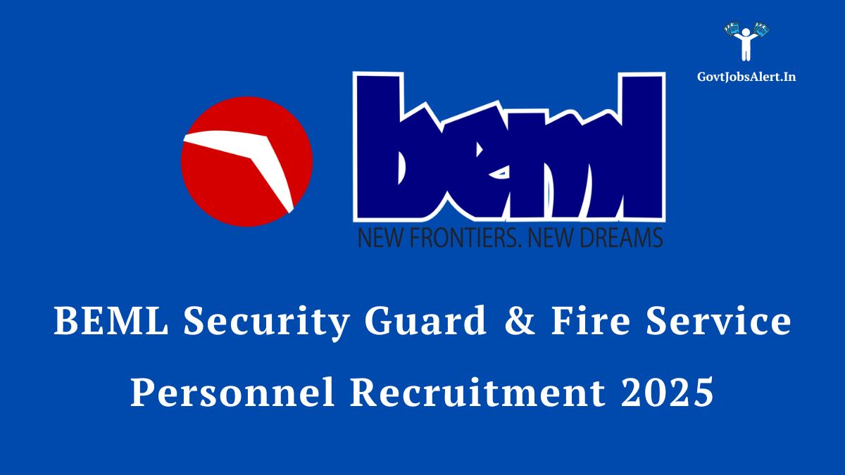 BEML Security Guard & Fire Service Personnel Recruitment 2025 for 56 vacancies. Apply online for government jobs for 10th pass candidates.