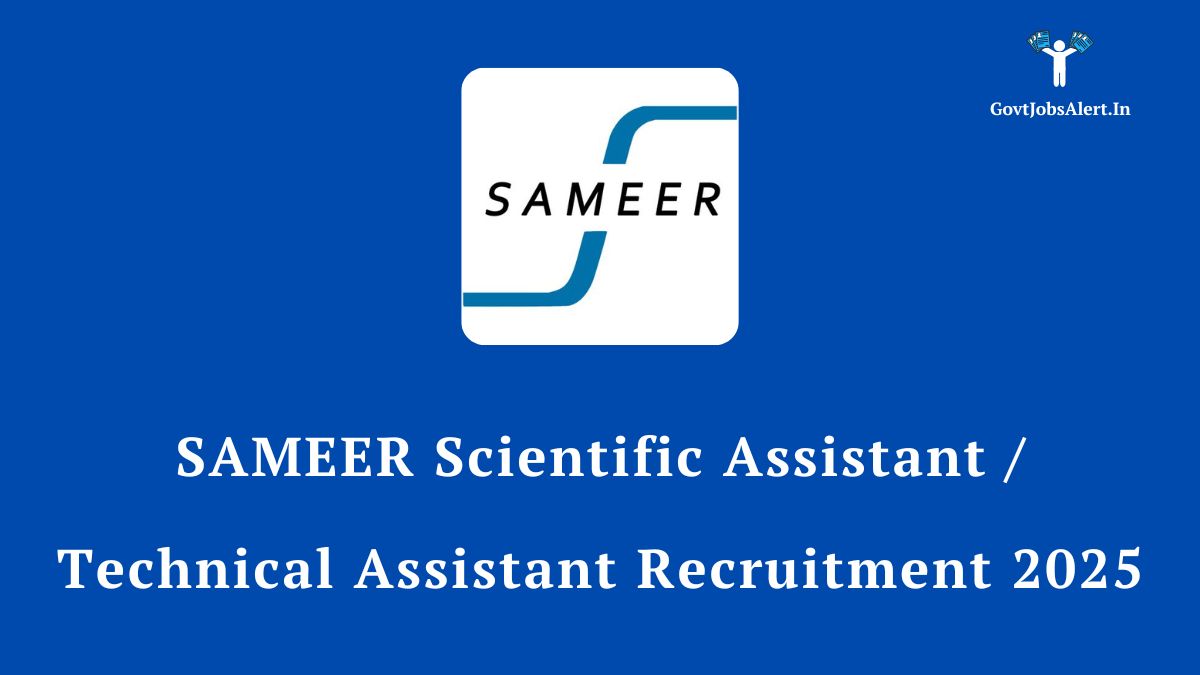 Official banner for the SAMEER Scientific Assistant and Technical Assistant Recruitment 2025, featuring the SAMEER logo.