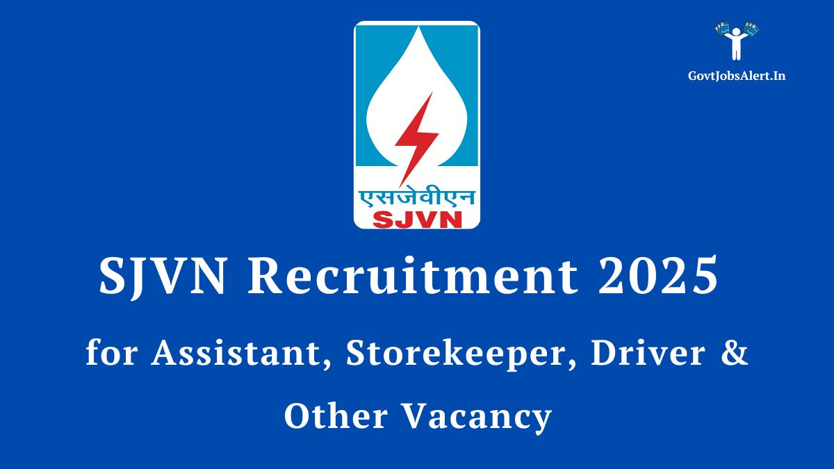 SJVN Recruitment 2025 Notification for 87 Assistant, Storekeeper, Driver & Other posts in Himachal Pradesh.