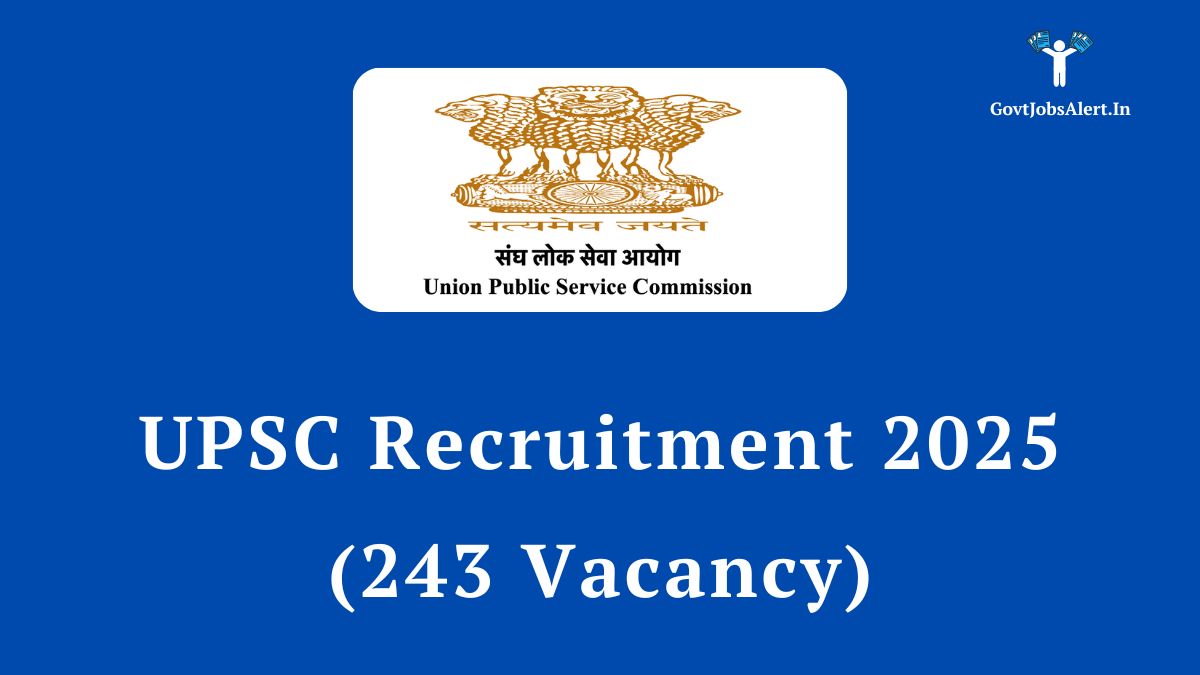 UPSC Recruitment 2025 notification for 243 vacancies. The image shows the UPSC logo against a blue background.