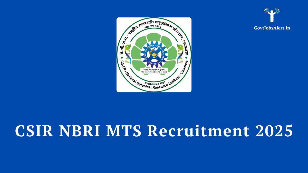 CSIR NBRI MTS Recruitment 2025 announcement for 17 Multi Tasking Staff posts. Apply online.