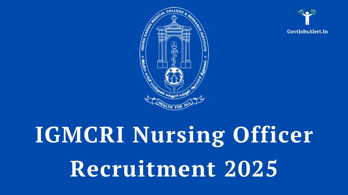 IGMCRI Nursing Officer Recruitment 2025 notification for 226 vacancies.