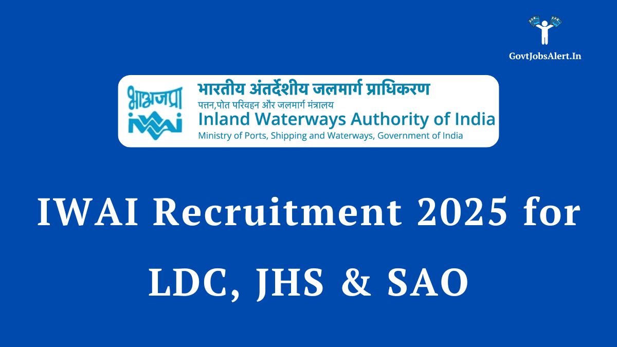 IWAI Recruitment 2025 for LDC, JHS & SAO banner, featuring the Inland Waterways Authority of India logo. Announcing 14 vacancies for Central Government jobs.