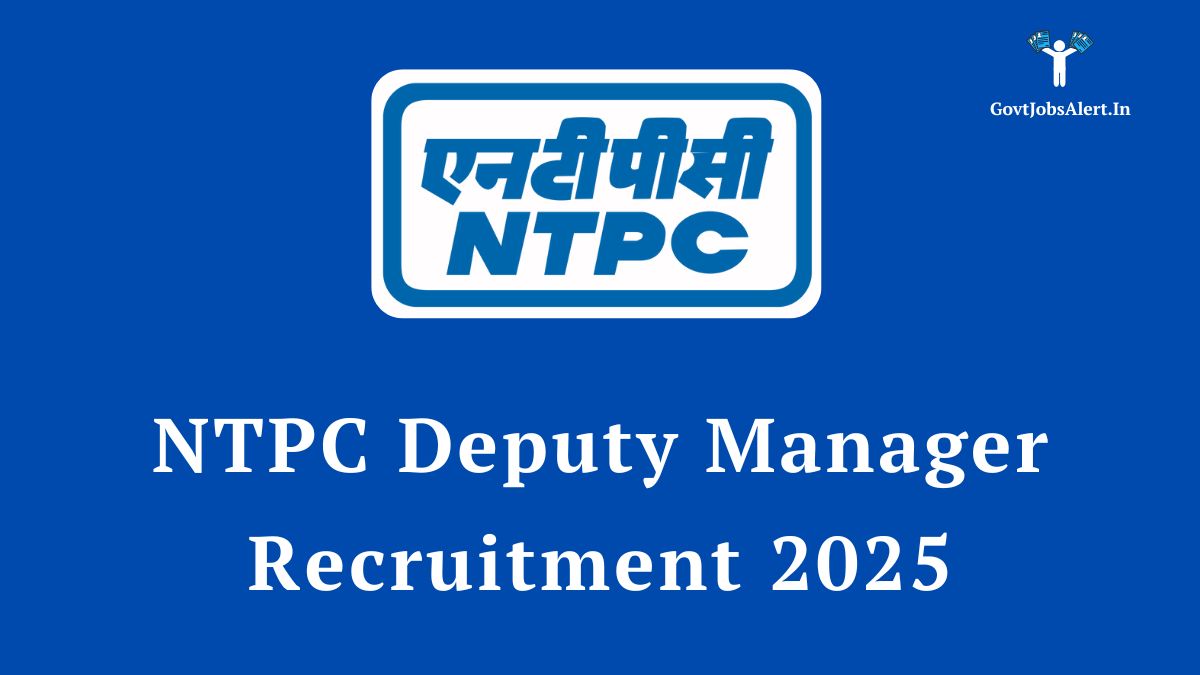 NTPC Deputy Manager Recruitment 2025 Notification - Apply Online for Engineering Posts