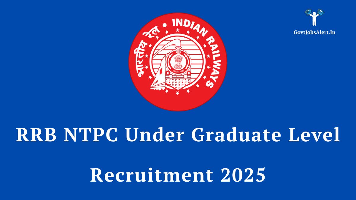 RRB NTPC Under Graduate Level Recruitment 2025