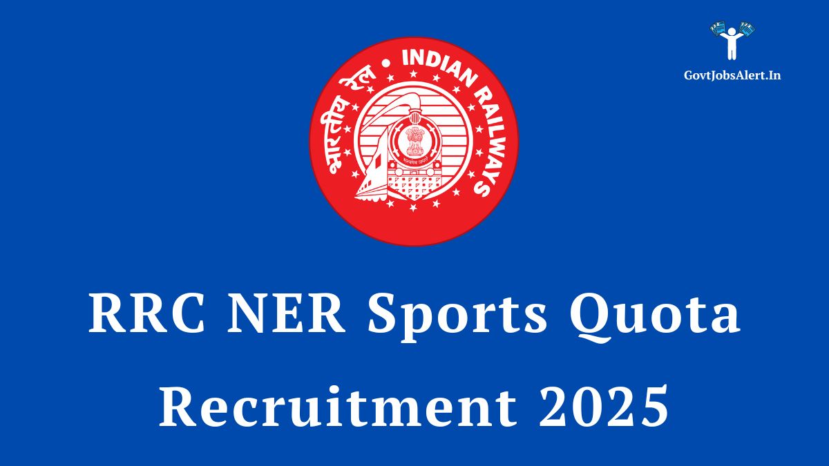 RRC NER Sports Quota Recruitment 2025 for 49 Group C and D Posts.