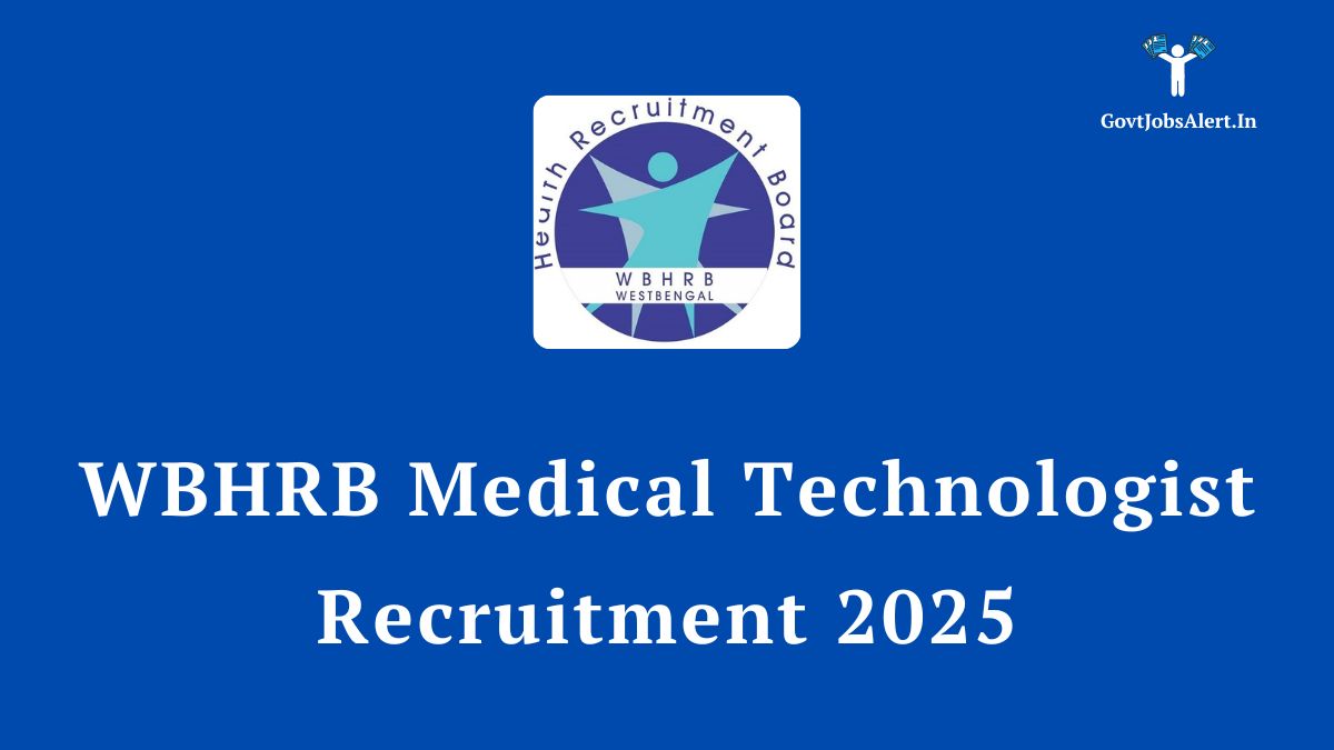 WBHRB Medical Technologist Recruitment 2025 announcement for 46 Grade III posts. Online application details for West Bengal Health Recruitment Board vacancies.