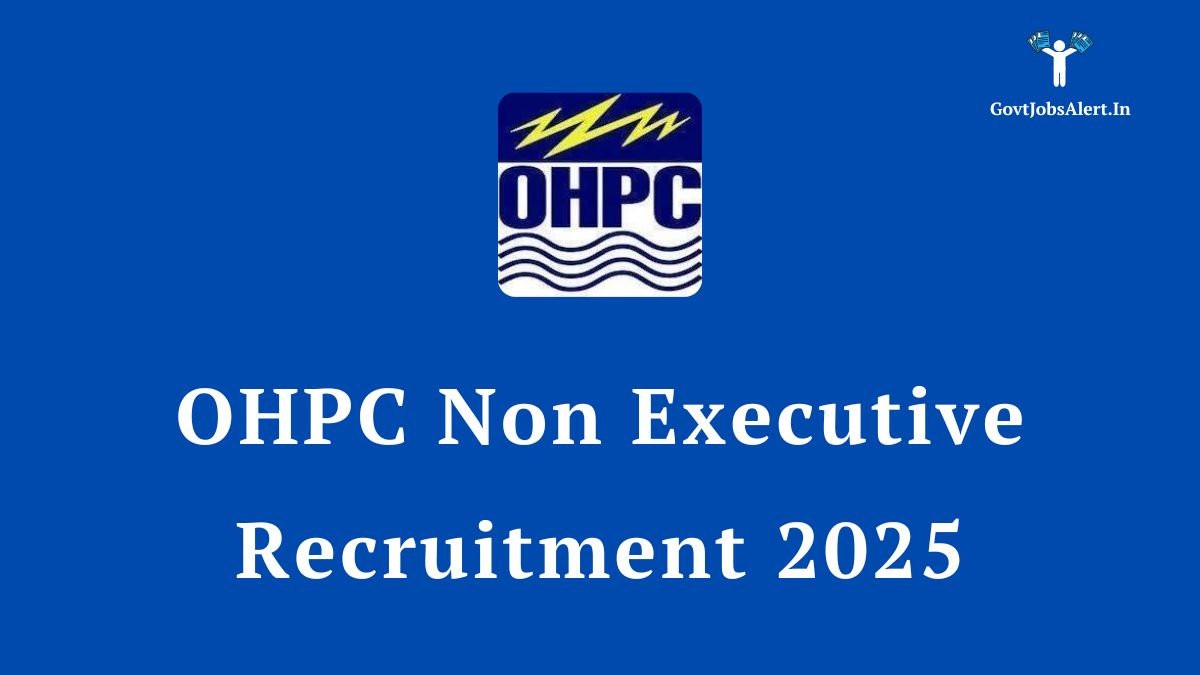 OHPC Non Executive Recruitment 2025 for 125 TNE Trainee Posts