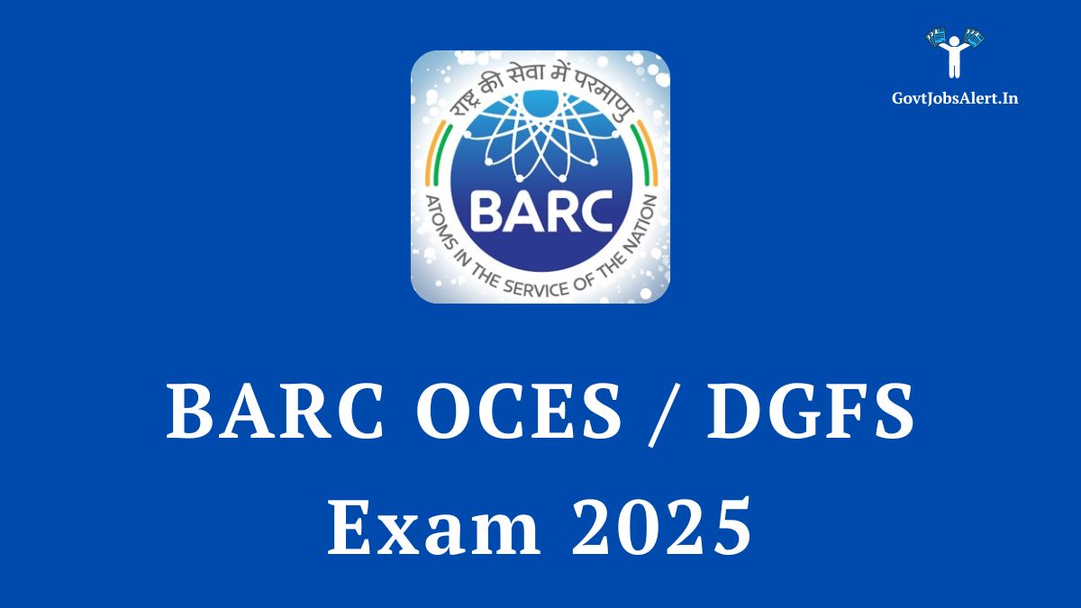 BARC OCES DGFS Exam 2025 Recruitment Notification