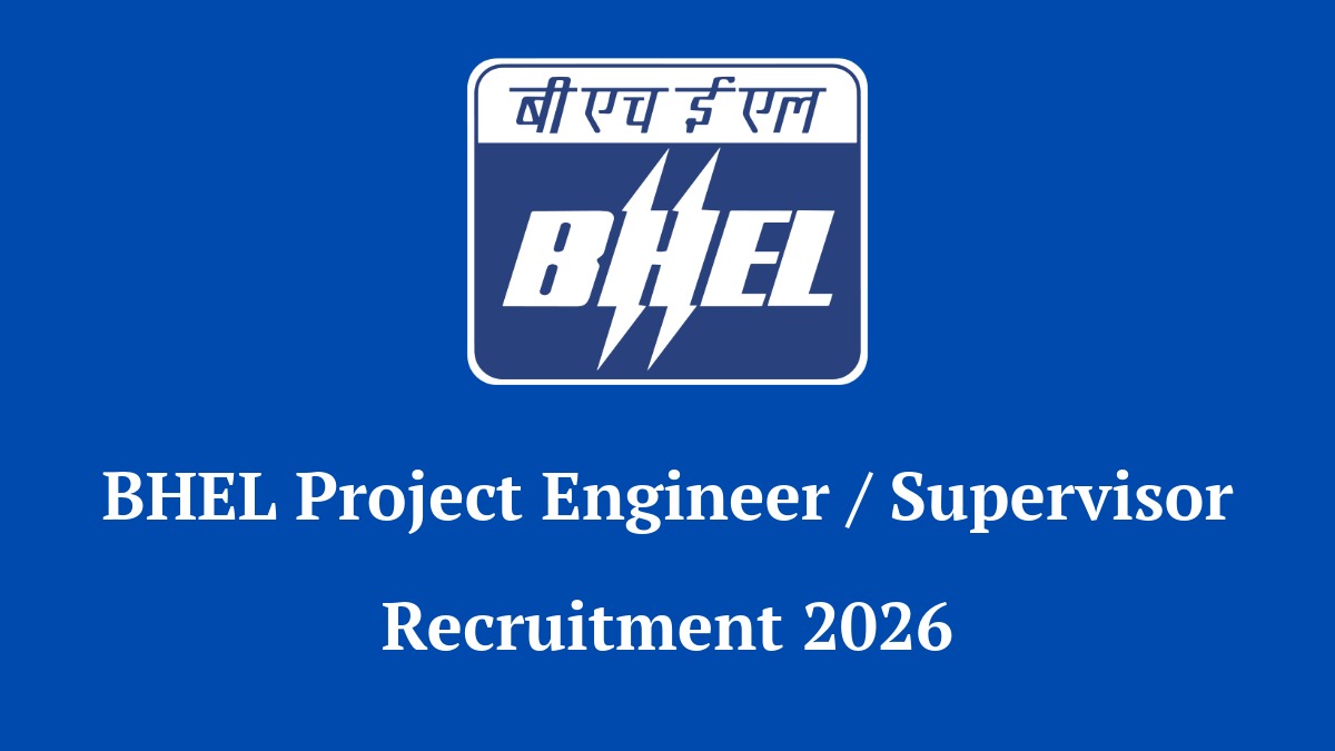 BHEL Project Engineer and Supervisor Recruitment 2026 Notification for 20 Vacancies