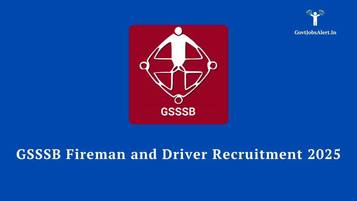 GSSSB Fireman and Driver Recruitment 2025 Notification for 138 Vacancies