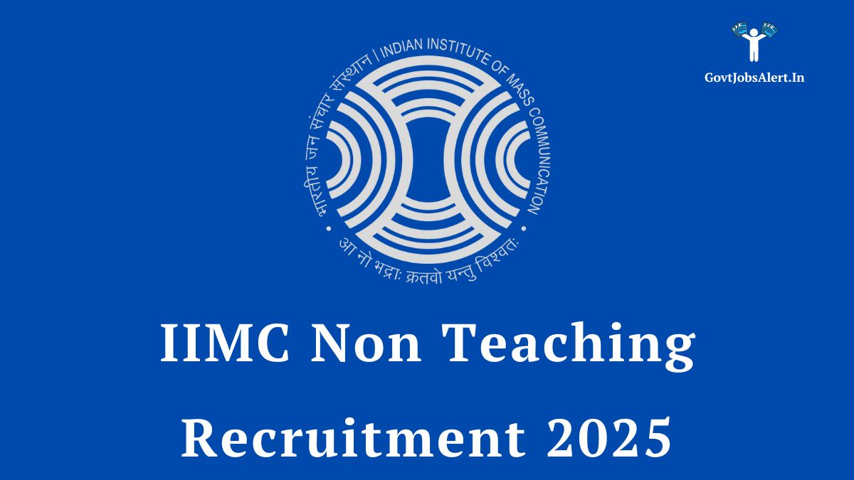 IIMC Non-Teaching Recruitment 2025 Notification for 51 Vacancies