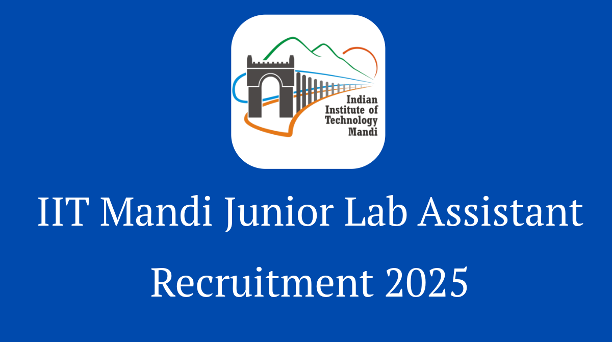 IIT Mandi Junior Lab Assistant Recruitment 2025 Notification